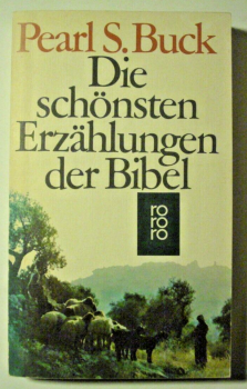 Die schönsten Erzählungen der Bibel von Pearl S. Buck